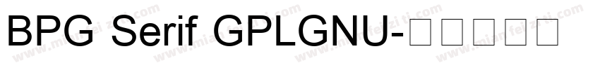 BPG Serif GPLGNU字体转换